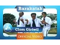 Download Lagu Barakatak - Clom Giriwil (Official Video Clip)