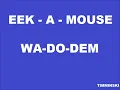 Eek-A-Mouse - Wa-Do-Dem