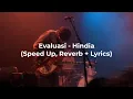 Download Lagu Evaluasi - Hindia (Speed Up, Reverb + Lyrics)
