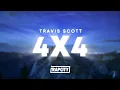 Download Lagu Travis Scott - 4X4 (Lyrics)