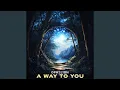 Download Lagu A Way to You
