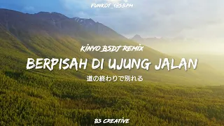 Download Single Funkot❗Berpisah Di Ujung Jalan - Kinyo BSDJ Remix #185_BPM MP3