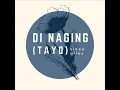 Di Naging (Tayo) - Sleep Alley