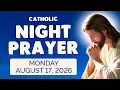 Catholic NIGHT PRAYER TONIGHT Monday August 17 2026 Prayers