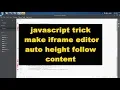 javascript trick make iframe editor auto height follow content