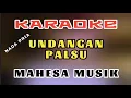 Download Lagu KARAOKE - UNDANGAN PALSU - CACA HANDIKA - MAHESA MUSIK - nada pria