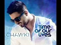 Chawki - Time Of Our Lives Version Arabic Slowed