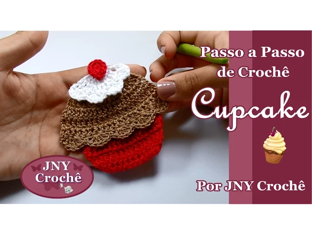 PASSO A PASSO CUPCAKE DE CROCHÊ POR JNY CROCHÊ