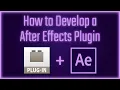 Plugin Development for After Effects - 01 Introduction