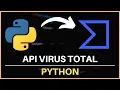 How to Use the VIRUSTOTAL API Automate Malware Analysis with Python