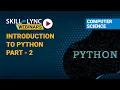 Introduction to Python Part - 2 Skill-Lync Workshop