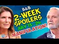 Bold and Beautiful 2-Week Spoilers July 13-24 Sheila MANIPULATES Eric THREATENS Soap Dirt