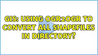 GIS Using ogr2ogr to convert all shapefiles in directory 8 Solutions