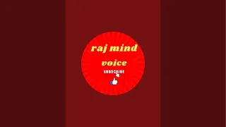 raj mind voice is live