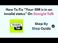 How To Fix Your SIM is in an invalid status On Straight Talk