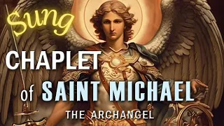 Chaplet of Saint Michael the Archangel in Song 🎶, Sing the "Angelic Rosary" for Protection & Help
