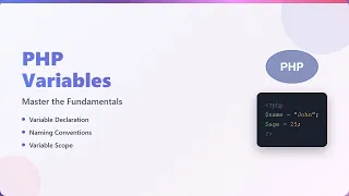 PHP Variables A Beginner s Guide to Declaration Naming Scope