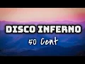 50 Cent - Disco Inferno (Lyrics Video) 🎤💙