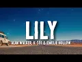 Lagu Alan Walker, K-391 \u0026 Emelie Hollow - Lily (Lyrics)