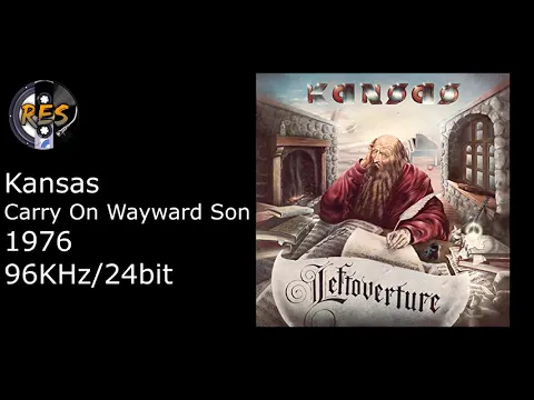 Download MP3 Kansas - Carry On Wayward Son [RES++/FLAC/HQ]