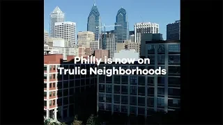 Explore the Neighborhoods of Philadelphia with Trulia Neighborhoods