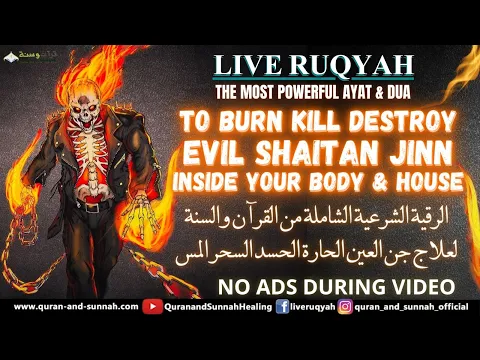Download MP3 Very Strong Al Quran Ruqyah to Burn Kill Destroy Jinn, Evils, Satan, Devils inside your Body \u0026 House