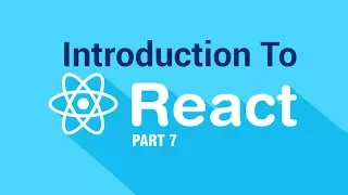 Introduction To React JS Components Part 7 Eduonix