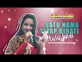 Download Lagu Satu Nama Tetap Dihati - Lala Widy NEW PALLAPA Live Kluwut Brebes