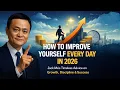 Lagu How to Improve Yourself Every Day in 2026 | Jack Ma’s Timeless Advice on Growth,Discipline \u0026 Success