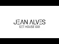 JEAN ALVES - SET HOUSE 001 - 09/26 - Eletronic Music Mix