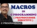 MACROS IN C PROGRAMMING PREPROCESSOR DIRECTIVES IN C PROGRAMMING