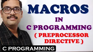 MACROS IN C PROGRAMMING PREPROCESSOR DIRECTIVES IN C PROGRAMMING