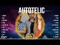 Autotelic Hits ~ Autotelic ~ Autotelic Hits