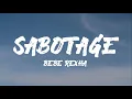 Download Lagu Bebe Rexha - Sabotage (Lyrics)