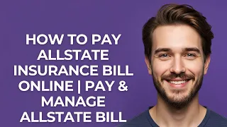 How to Pay Allstate Insurance Bill Online Pay Manage Allstate Bill Online - GUIDE