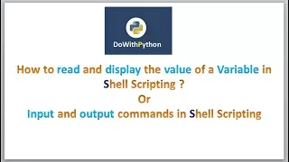 Shell Scripting -6 How to read and display the variable value in Shell Script
