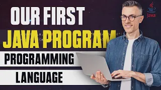 Getting Started With Java Programming Writing Your First Java Program In Hindi