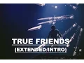 Lagu Bring Me The Horizon - True friends (EXTENDED INTRO)