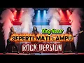 Lagu SEPERTI MATI LAMPU – KING NASSAR || Rock Metal Cover | Versi Paling Ganas!