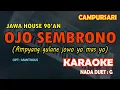 Download Lagu Ojo Sembrono karaoke Campursari JAWA HOUSE 90'an nada duet G (Ampyang gulane jowo yo mas yo)