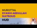 Download Lagu Surah HUD Syaikh Abdullah Al-Mathrud Full With Arabic Text