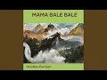 Download Lagu Mama Bale Bale