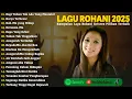 Download Lagu Bagi Tuhan Tak Ada Yang Mustahil - Sari Simorangkir Full Album 2025 | Lagu Rohani Terbaru 2025