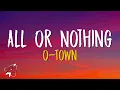 Download Lagu All or Nothing - O-Town (Lyrics)