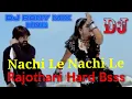 Download Lagu Nachi Le Nache Le. Rajothani Hard Bass.Dj Rony Mix HNB