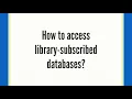 How to access library subscribed databases