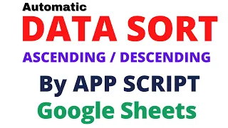Data Sort Automatically in Google Sheet How to sort ascending data using Apps Script in Hindi