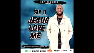 sly b jesus love me