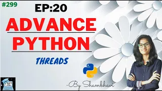 Advance python EP 20 Threads object oriented programming python