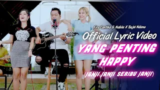 Janji Seribu Janji - Yang Penting Happy | Fira Cantika \u0026 Nabila X Bajol Ndanu (Official Lyic Video)